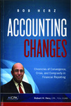 Accounting changes : chronicles of convergence, crisis, and complexity in financial reporting