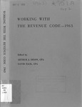 Working with the Revenue code - 1963 by Arthur J. Dixon and David Zack