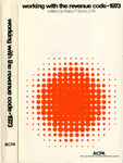 Working with the Revenue code - 1973 by Mario P. Borini
