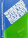 Working with the Revenue code - 1977 by Irvin F. Diamond