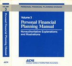 Personal Financial Planning Manual, Volume 3, Tenth Revision, December 1993 by American Institute of Certified Public Accountants. Personal Financial Planning Division