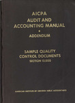 AICPA Audit and Accounting Manual, Addendum, Sample Quality Control Documents, Section 13,000 by American Institute of Certified Public Accountants (AICPA)
