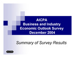 AICPA Business and Industry Economic Outlook Survey, December 2004: Summary of Survey Results by American Institute of Certified Public Accountants (AICPA)