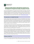 Obtaining quality employee benefit plan audit services: the request for proposal and auditor evaluation process.