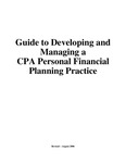 Guide to developing and managing a CPA personal financial planning practice. Rev., Aug. 2006. by American Institute of Certified Public Accountants (AICPA)