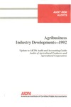 Agribusiness industry developments - 1992; Audit risk alerts by American Institute of Certified Public Accountants. Auditing Standards Division