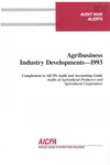 Agribusiness industry developments - 1993; Audit risk alerts