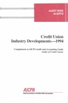Credit union industry developments - 1994; Audit risk alerts by American Institute of Certified Public Accountants. Auditing Standards Division