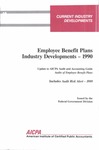 Employee benefit plans industry developments - 1990; Audit risk alerts