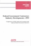 Federal government contractors industry developments - 1993; Audit risk alerts by American Institute of Certified Public Accountants. Auditing Standards Division