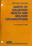 Audits of voluntary health and welfare organizations as of December 31, 1990; Industry audit guide; Audit and accounting guide