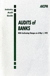 Audits of banks with conforming changes as of May 1, 1994; Industry audit guide; Audit and accounting guide
