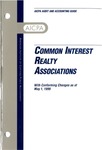 Common interest realty associations with conforming changes as of May 1, 1999; Audit and accounting guide:
