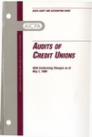 Audits of credit unions, with conforming changes as of May 1, 1998; Audit and accounting guide: