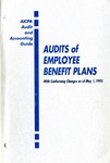 Audits of employee benefit plans with conforming changes as of May 1, 1995; Audit and accounting guide: by American Institute of Certified Public Accountants. Employee Benefit Plans Committee