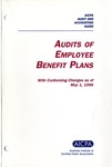 Audits of employee benefit plans with conforming changes as of May 1, 1996; Audit and accounting guide: