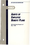 Audits of employee benefit plans with conforming changes as of May 1, 1999; Audit and accounting guide:
