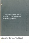 Audits of employee health and welfare benefit funds (1972); Industry audit guide; Audit and accounting guide by American Institute of Certified Public Accountants. Committee on Health, Welfare, and Pension Funds