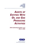 Audits of entities with oil and gas producing activities with conforming changes as of May 1, 1996; Audit and accounting guide: by American Institute of Certified Public Accountants. Oil and Gas Committee