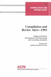 Compilation and review alert - 1993; Audit risk alerts by American Institute of Certified Public Accountants. Auditing Standards Division