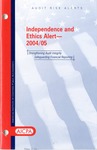 Independence and ethics alert - 2004/05; Audit risk alerts
