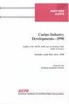 Casino industry developments - 1990; Audit risk alerts by American Institute of Certified Public Accountants. Auditing Standards Division