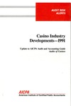 Casino industry developments - 1991; Audit risk alerts by American Institute of Certified Public Accountants. Auditing Standards Division