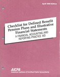 Checklist for defined benefit pension plans and illustrative financial statements : a financial accounting and reporting practice aid, April 1990 edition by American Institute of Certified Public Accountants. Technical Information Division and Jean M. McNally