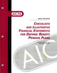 Checklists and illustrative financial statements for defined benefit pension plans : a financial accounting and reporting practice aid, August 1998 edition by American Institute of Certified Public Accountants. Accounting and Auditing Publications and LInda Delahanty