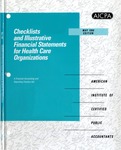 Checklists and illustrative financial statements for health care organizations : a financial accounting and reporting practice aid, May 1996 edition