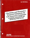 Checklists and illustrative financial statements for life insurance companies : a financial accounting and reporting practice aid, April 1992 edition by American Institute of Certified Public Accountants. Technical Information Division and Rosemary M. Kelly
