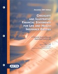 Checklists and illustrative financial statements for life and Health insurance entities : a financial accounting and reporting practice aid, December 2001 edition by American Institute of Certified Public Accountants. Accounting and Auditing Publications and Lori A. West