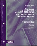 Checklists and illustrative financial statements for life and Health insurance entities : a financial accounting and reporting practice aid, March 2007 edition by American Institute of Certified Public Accountants. Accounting and Auditing Publications and Lori A. West
