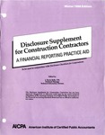 Disclosure supplement for construction contractors : a financial reporting practice aid. Winter 1988 edition