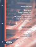 Checklist supplement and illustrative financial statements for construction contractors : a financial accounting and reporting practice aid, September 2002 edition