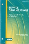 Service organizations, applying SAS no. 70, as amended with conforming changes as of May 1, 2007; Audit and accounting guide by American Institute of Certified Public Accountants. SAS No. 70 Task Force