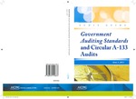 Government auditing standards and circular A-133 audits, with conforming changes as of April 1, 2011; Audit and accounting guide