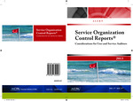 Service organization control reports® : considerations for user and service auditors; Alert