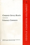 Computer survey results;Voluntary comments; Computer research studies, 1 by D. C. Shaw, J. J. Connelly, and System Development Corporation