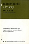 Guidelines for development and implementation of computer-based application systems; Management advisory services guideline series, no. 4
