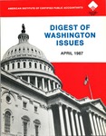 Digest of Washington issues, April 1987 by American Institute of Certified Public Accountants. Political & Legislative Affairs Division