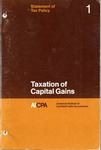 Taxation of capital gains; Statement of tax policy 1 by American Institute of Certified Public Accountants. Federal Taxation Division