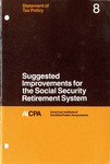 Suggested improvements for the social security retirement system; Statement of tax policy 8 by American Institute of Certified Public Accountants. Federal Taxation Division