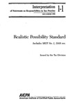Realistic possibility standard, includes SRTP no. 1, 1988 rev.; Statements on responsibilities in tax practice. Interpretation: 1-1; Statements on responsibilities in tax practice, no. 1, 1988 rev by American Institute of Certified Public Accountants. Tax Division