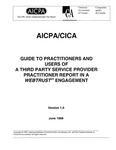 Guide to Practitioners and Users of a third Party Service Provider Practitioners Report in a WebTrust Engagement, Version 1.0, June 1999 by American Institute of Certified Public Accountants (AICPA), Canadian Institute of Chartered Accountants, and AICPA/CICA Electronic Commerce Assurance Services Task Force
