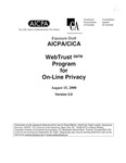 WebTrust Program for On-Line Privacy, Version 3.0, August 15, 2000; Exposure draft (American Institute of Certified Public Accountants), 2000, August 15 by American Institute of Certified Public Accountants (AICPA) and Canadian Institute of Chartered Accountants