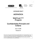 WebTrust program : confidentiality principle and criteria, Version 3.0, June 15, 2001; Exposure draft (American Institute of Certified Public Accountants), 2001, June 15 by American Institute of Certified Public Accountants (AICPA) and Canadian Institute of Chartered Accountants