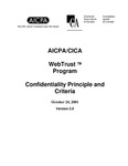 WebTrust program : confidentiality principle and criteria, Version 3.0, October 24, 2001 by American Institute of Certified Public Accountants (AICPA) and Canadian Institute of Chartered Accountants