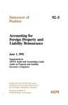 Accounting for foreign property and liability reinsurance : June 1, 1992 supplement to AICPA Audit and accounting guide : Audits of property and liability insurance companies; Statement of position 92-5; by American Institute of Certified Public Accountants. Insurance Companies Committee. Reinsurance Auditing and Accounting Task Force