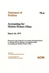 Accounting for motion picture films : proposal to the Financial Accounting Standards Board to amend AICPA industry accounting guide Accounting for motion picture films; Statement of position 79-4;